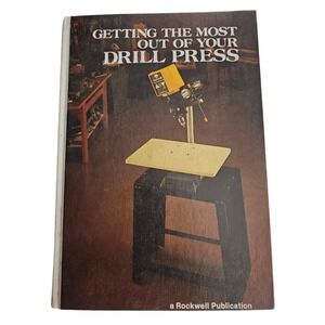 Vintage Rockwell‎ Getting the Most Out of Your Drill Press Manual 1978 No 11-401
